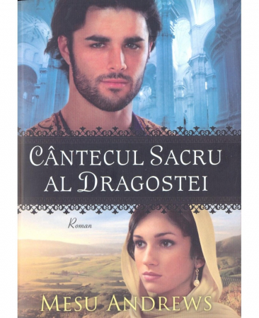 Romane - Cantecul sacru al dragostei